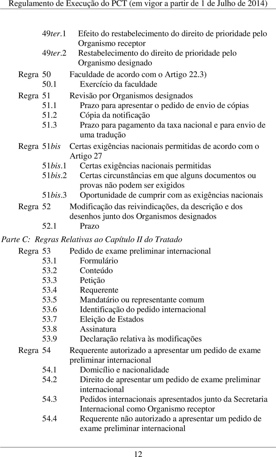 1 Prazo para apresentar o pedido de envio de cópias 51.2 Cópia da notificação 51.