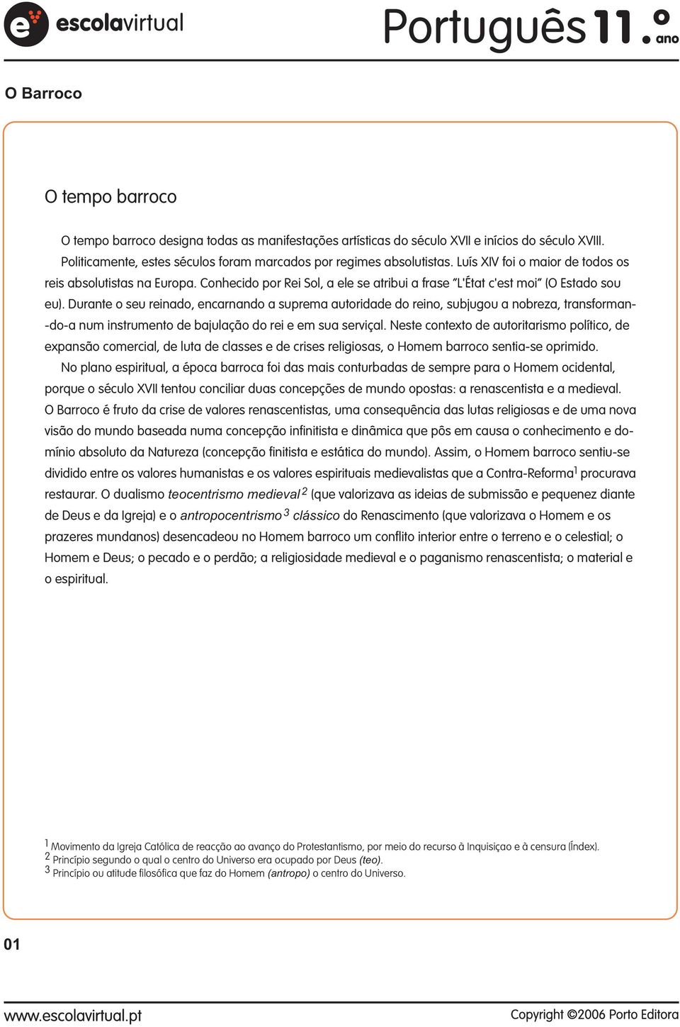 Durante o seu reinado, encarnando a suprema autoridade do reino, subjugou a nobreza, transforman- -do-a num instrumento de bajulação do rei e em sua serviçal.