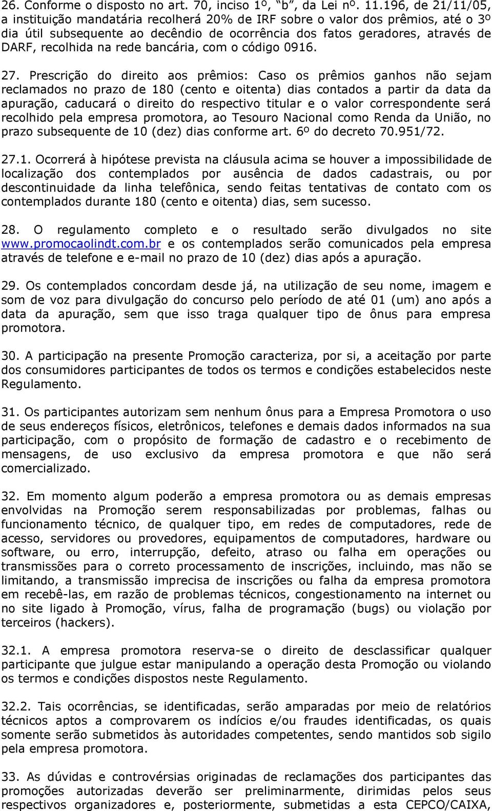 rede bancária, com o código 0916. 27.