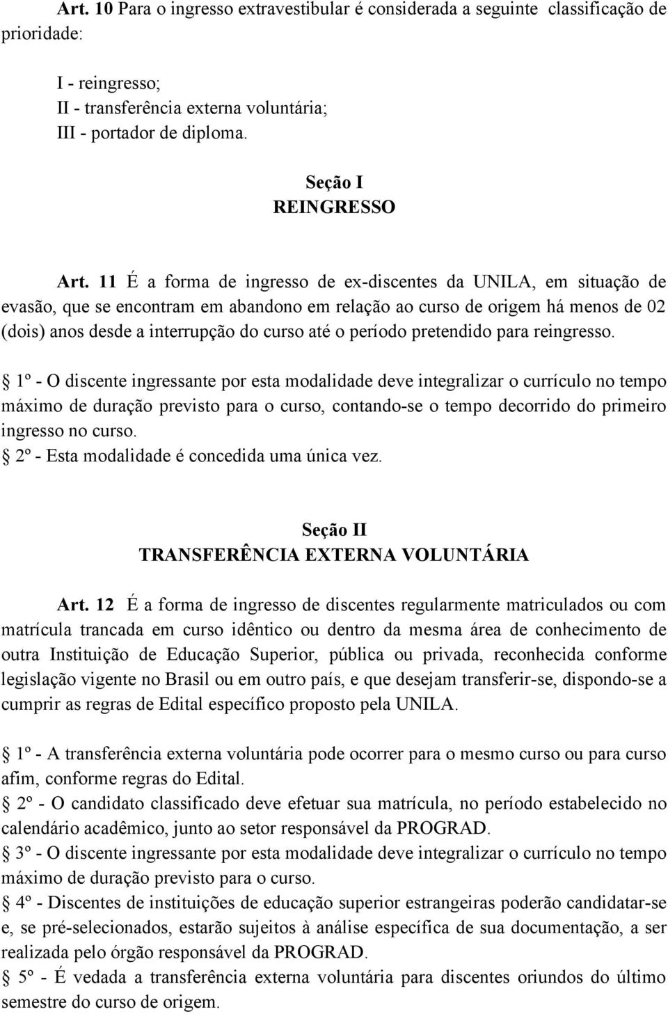 período pretendido para reingresso.