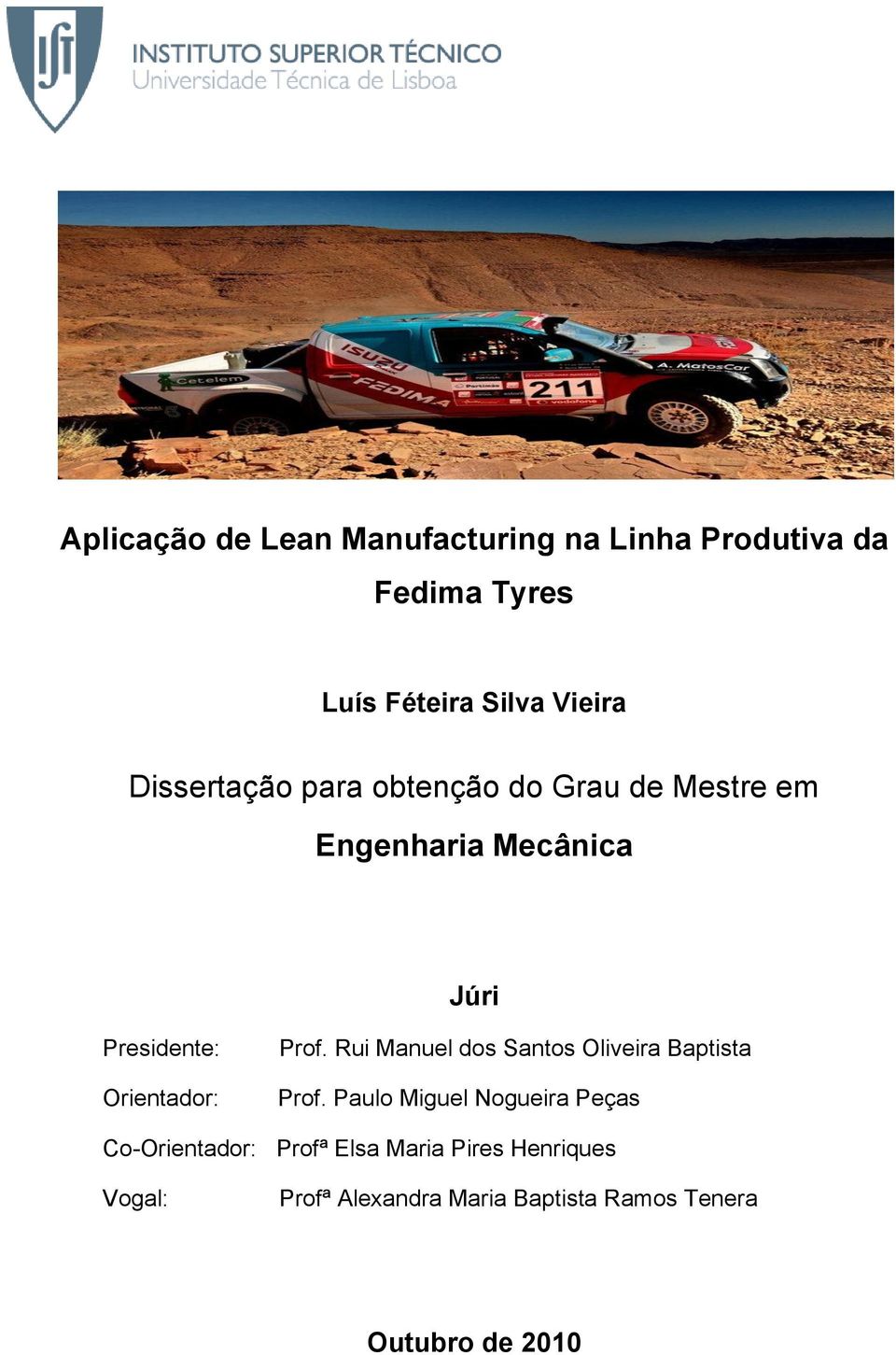 Prof. Rui Manuel dos Santos Oliveira Baptista Prof.
