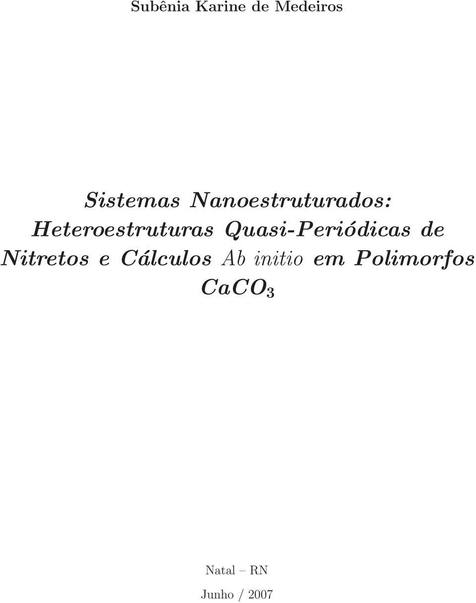 Quasi-Periódicas de Nitretos e Cálculos