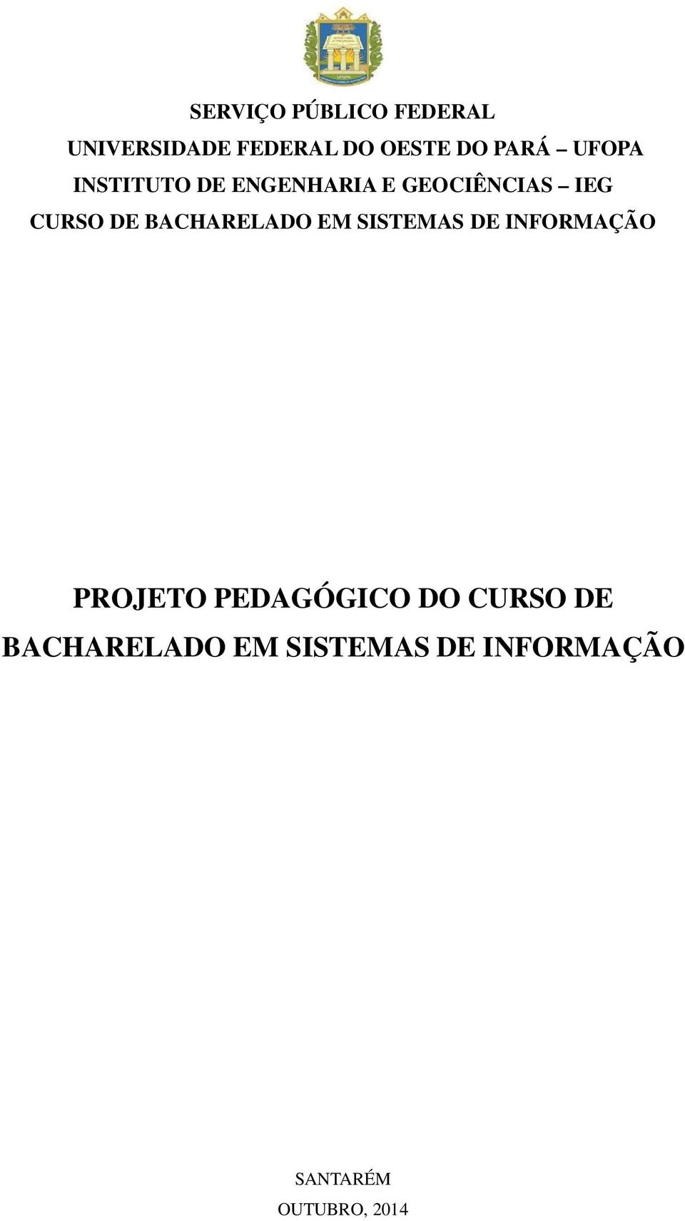 BACHARELADO EM SISTEMAS DE INFORMAÇÃO PROJETO PEDAGÓGICO DO