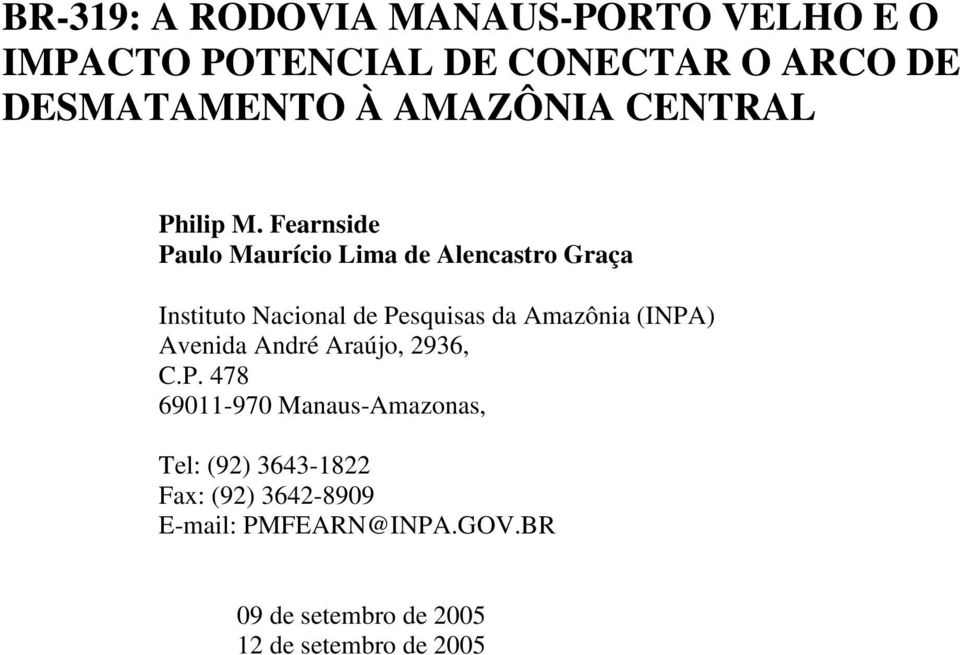 Fearnside Paulo Maurício Lima de Alencastro Graça Instituto Nacional de Pesquisas da Amazônia (INPA)