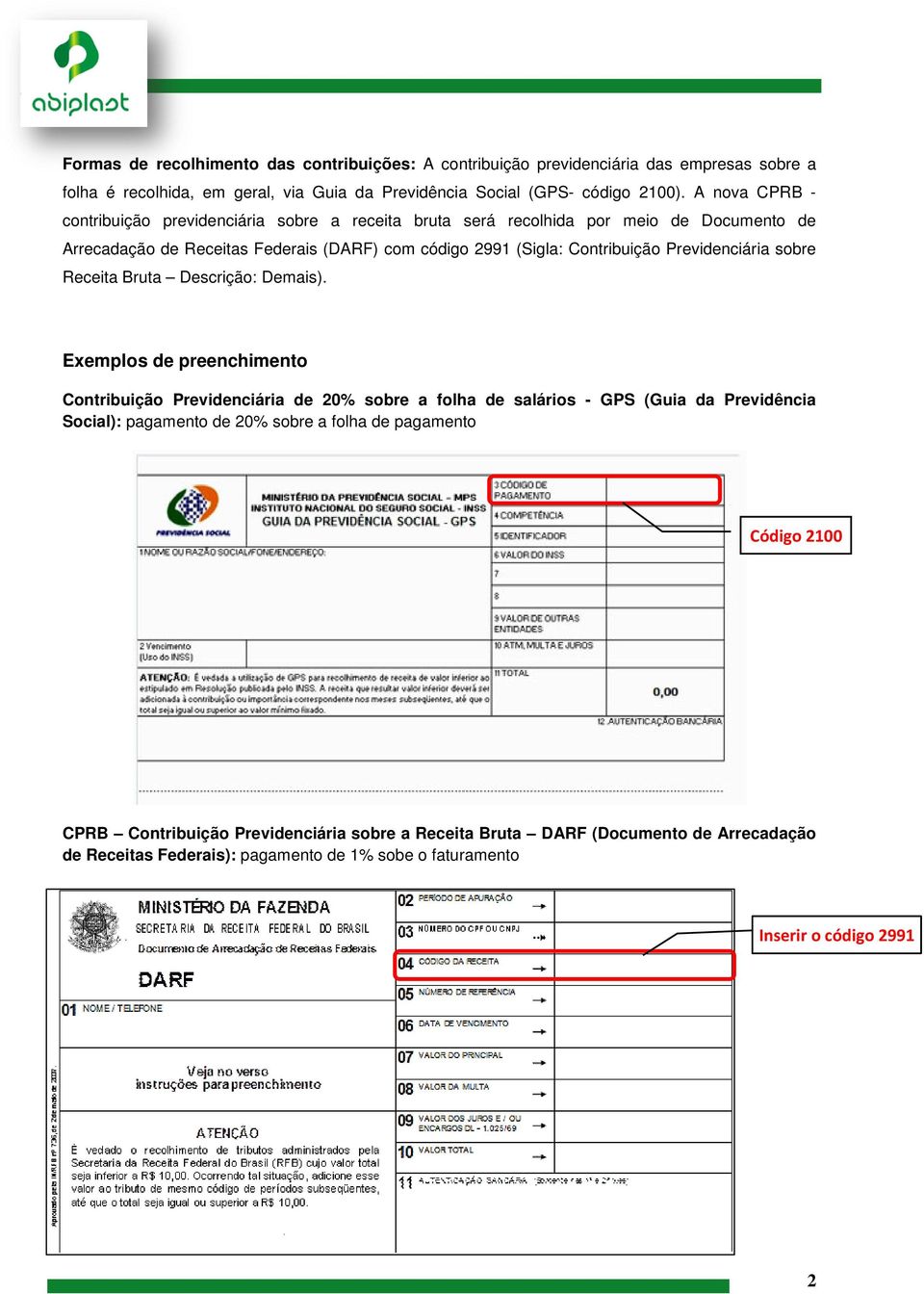 Previdenciária sobre Receita Bruta Descrição: Demais).