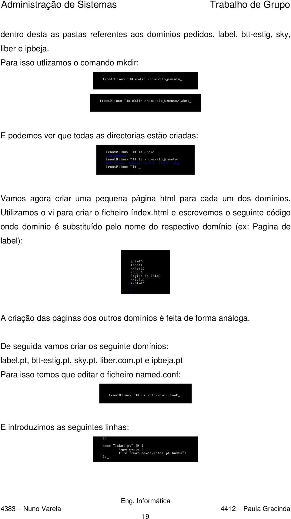 Utilizamos o vi para criar o ficheiro índex.