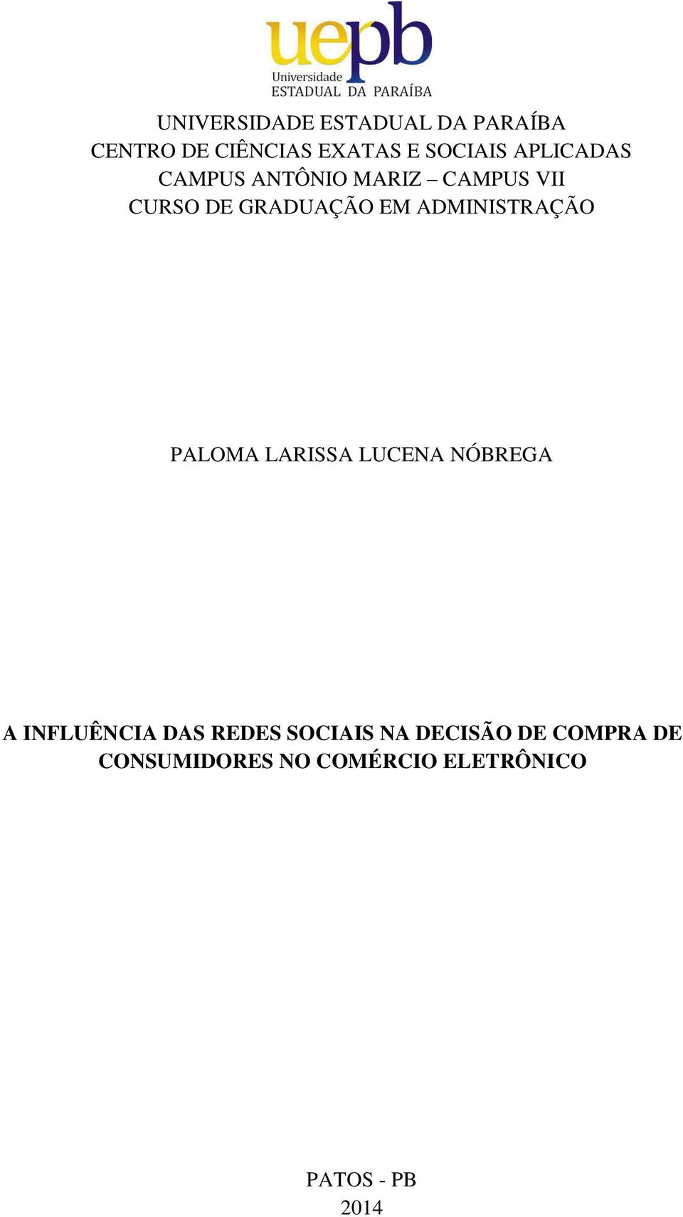 ADMINISTRAÇÃO PALOMA LARISSA LUCENA NÓBREGA A INFLUÊNCIA DAS REDES