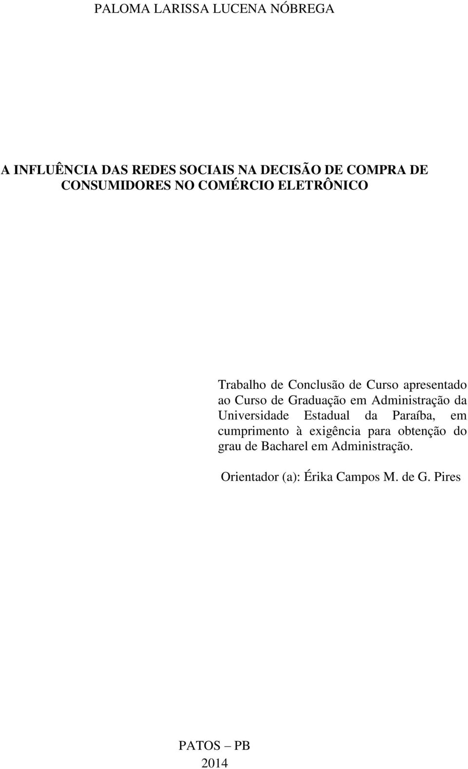 Graduação em Administração da Universidade Estadual da Paraíba, em cumprimento à exigência