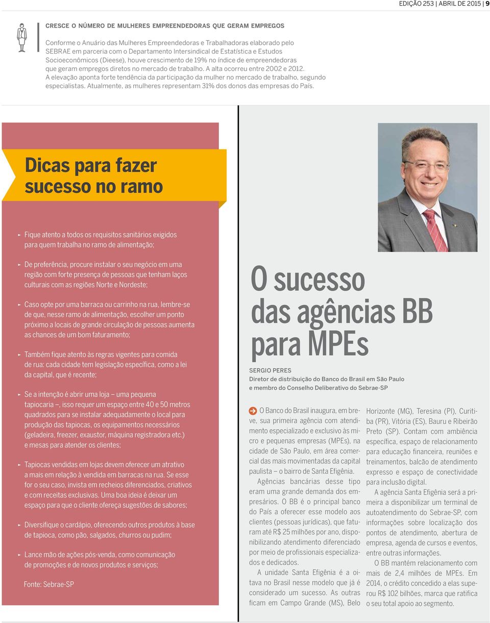 A alta ocorreu entre 2002 e 2012. A elevação aponta forte tendência da participação da mulher no mercado de trabalho, segundo especialistas.