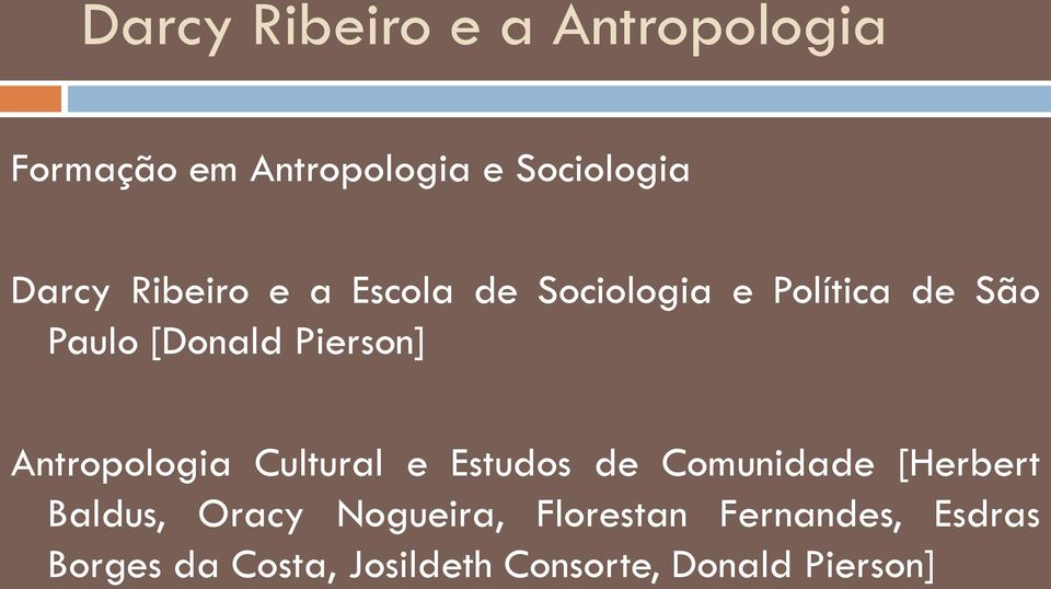 Antropologia Cultural e Estudos de Comunidade [Herbert Baldus, Oracy