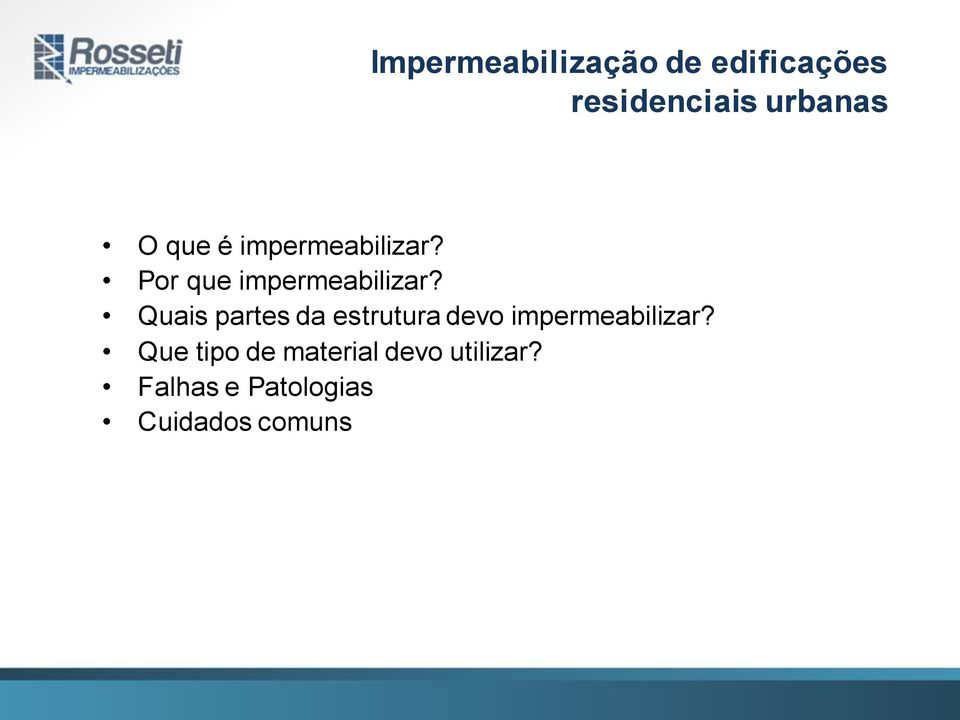 Quais partes da estrutura devo impermeabilizar?