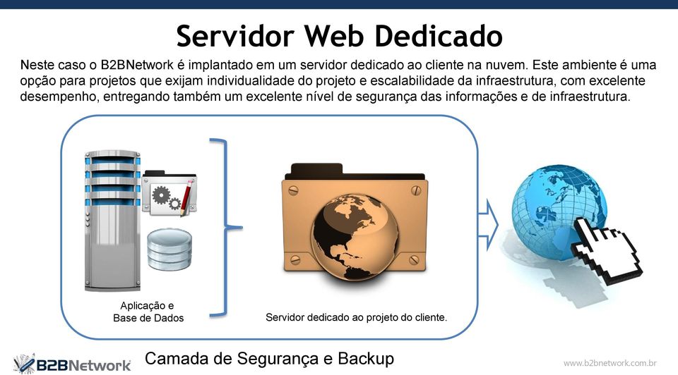 infraestrutura, com excelente desempenho, entregando também um excelente nível de segurança das