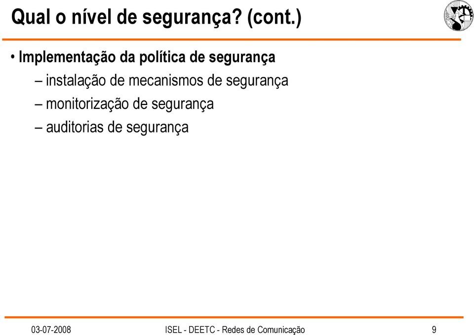 de mecanismos de segurança monitorização de