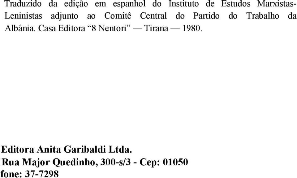 Trabalho da Albânia. Casa Editora 8 Nentori Tirana 1980.