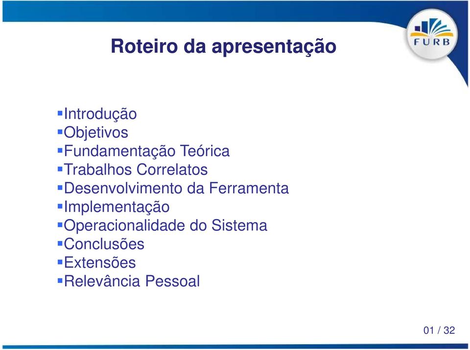 Desenvolvimento da Ferramenta Implementação