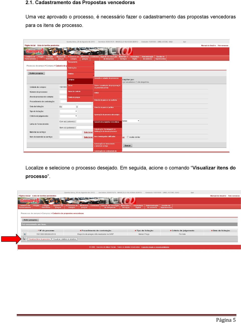 vencedoras para os itens de processo.