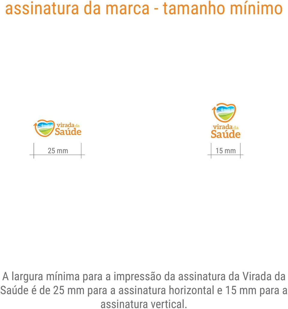 assinatura da Virada da é de 25 mm para a