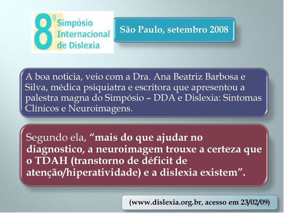 DDA e Dislexia: Sintomas Clínicos e Neuroimagens.