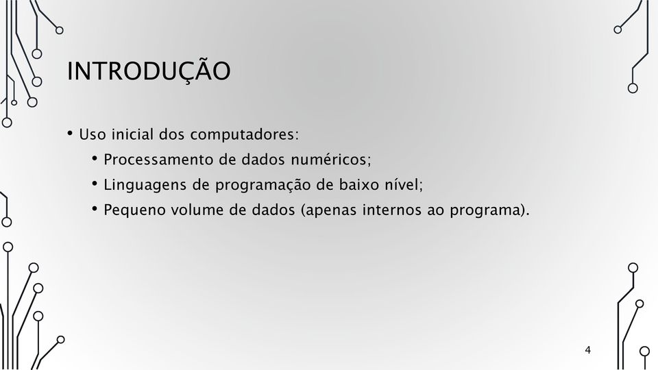 Linguagens de programação de baixo nível;