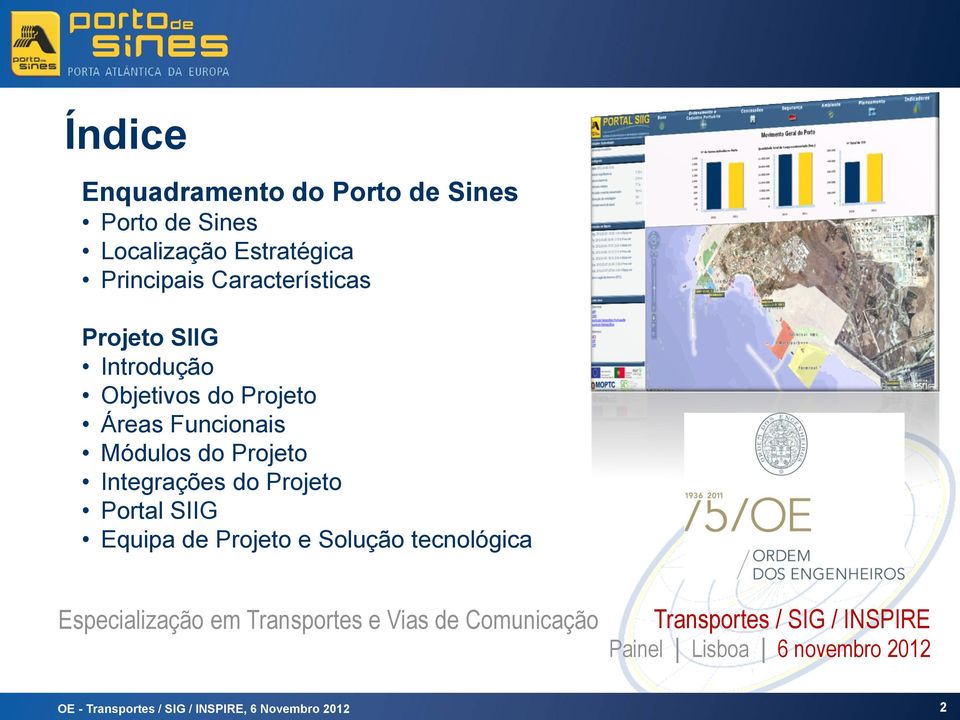 Portal SIIG Equipa de Projeto e Solução tecnológica Especialização em Transportes e Vias de Comunicação
