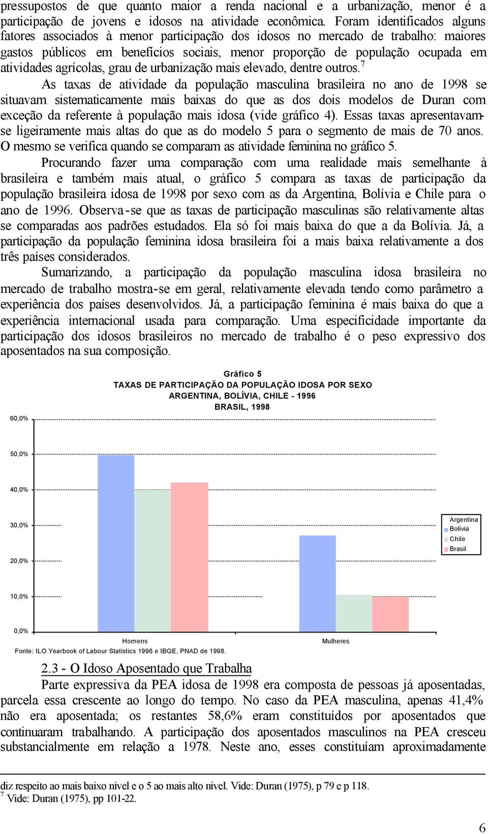 agrícolas, grau de urbanização mais elevado, dentre outros.