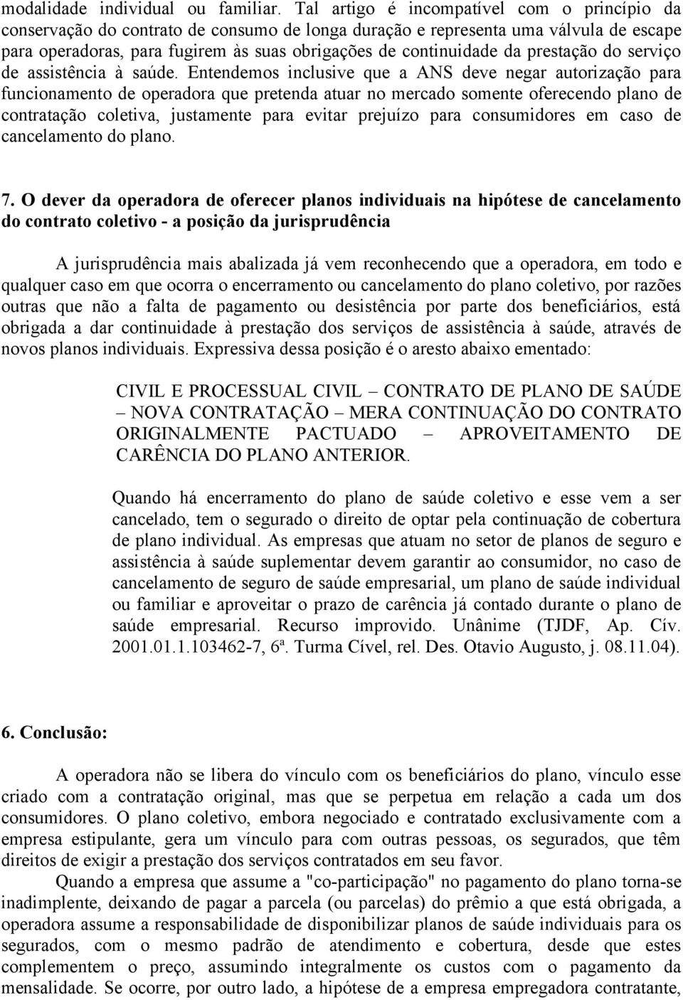 prestação do serviço de assistência à saúde.