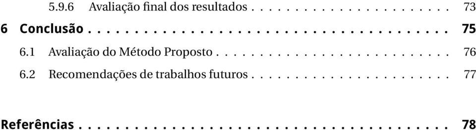 .......................... 76 6.2 Recomendações de trabalhos futuros.