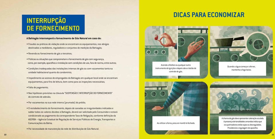 por exemplo, aparelhos e instalação sem condições de uso, fora de norma, entre outros; Condições inadequadas das instalações internas de gás ou com vazamentos tanto na unidade habitacional quanto do