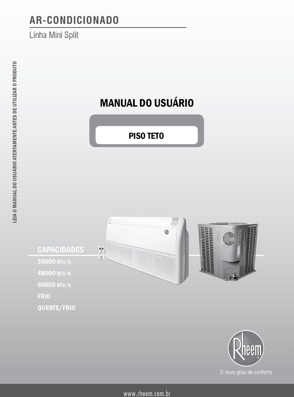 TETO AR CONDICIONADO Linha Mini Split CAPACIDADES 36000 BTU/h