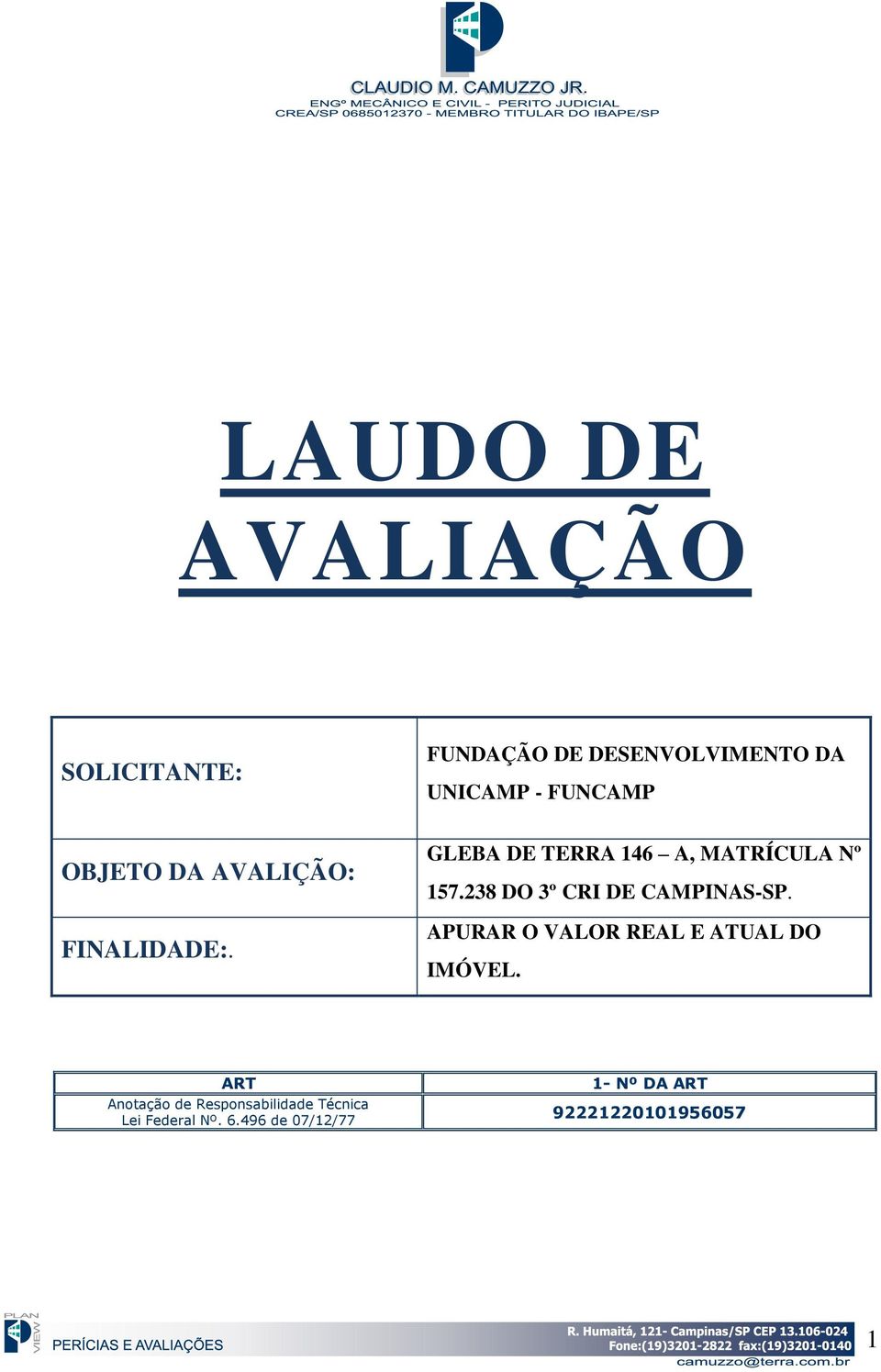 238 DO 3º CRI DE CAMPINAS-SP. APURAR O VALOR REAL E ATUAL DO IMÓVEL.