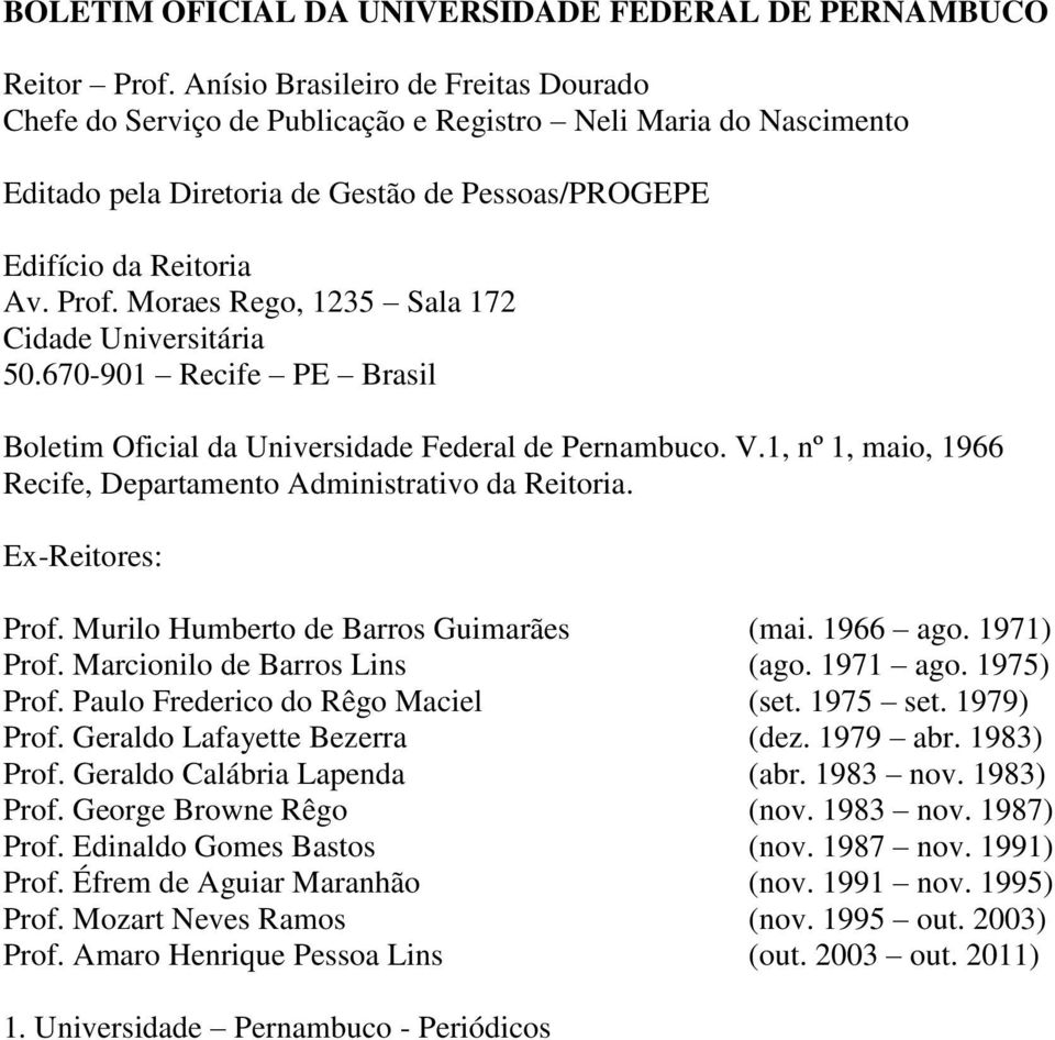 Moraes Rego, 1235 Sala 172 Cidade Universitária 50.670-901 Recife PE Brasil Boletim Oficial da Universidade Federal de Pernambuco. V.