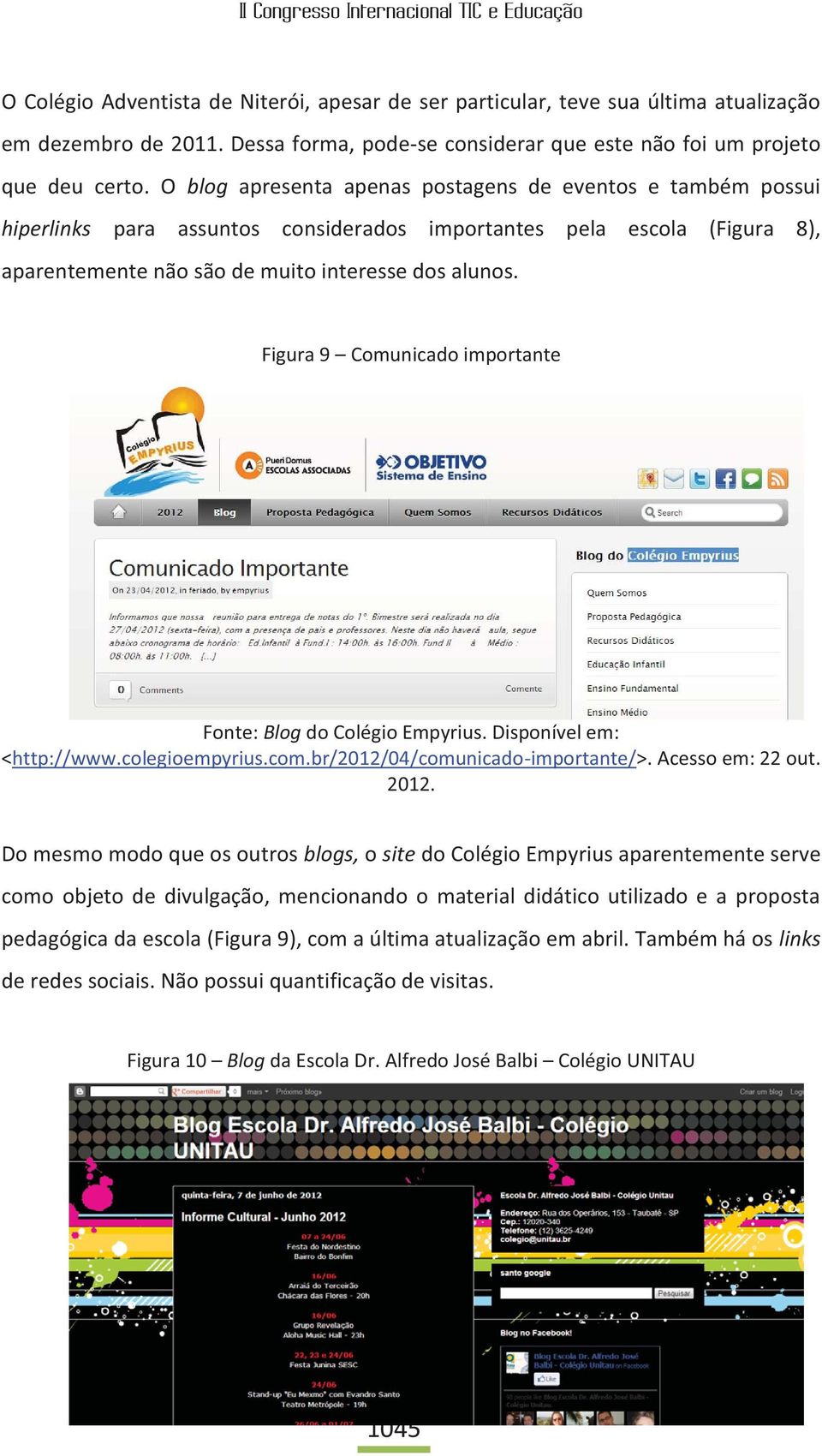 Figura 9 Comunicado importante Fonte: Blog do Colégio Empyrius. Disponível em: <http://www.colegioempyrius.com.br/2012/04/comunicado-importante/>. Acesso em: 22 out. 2012.