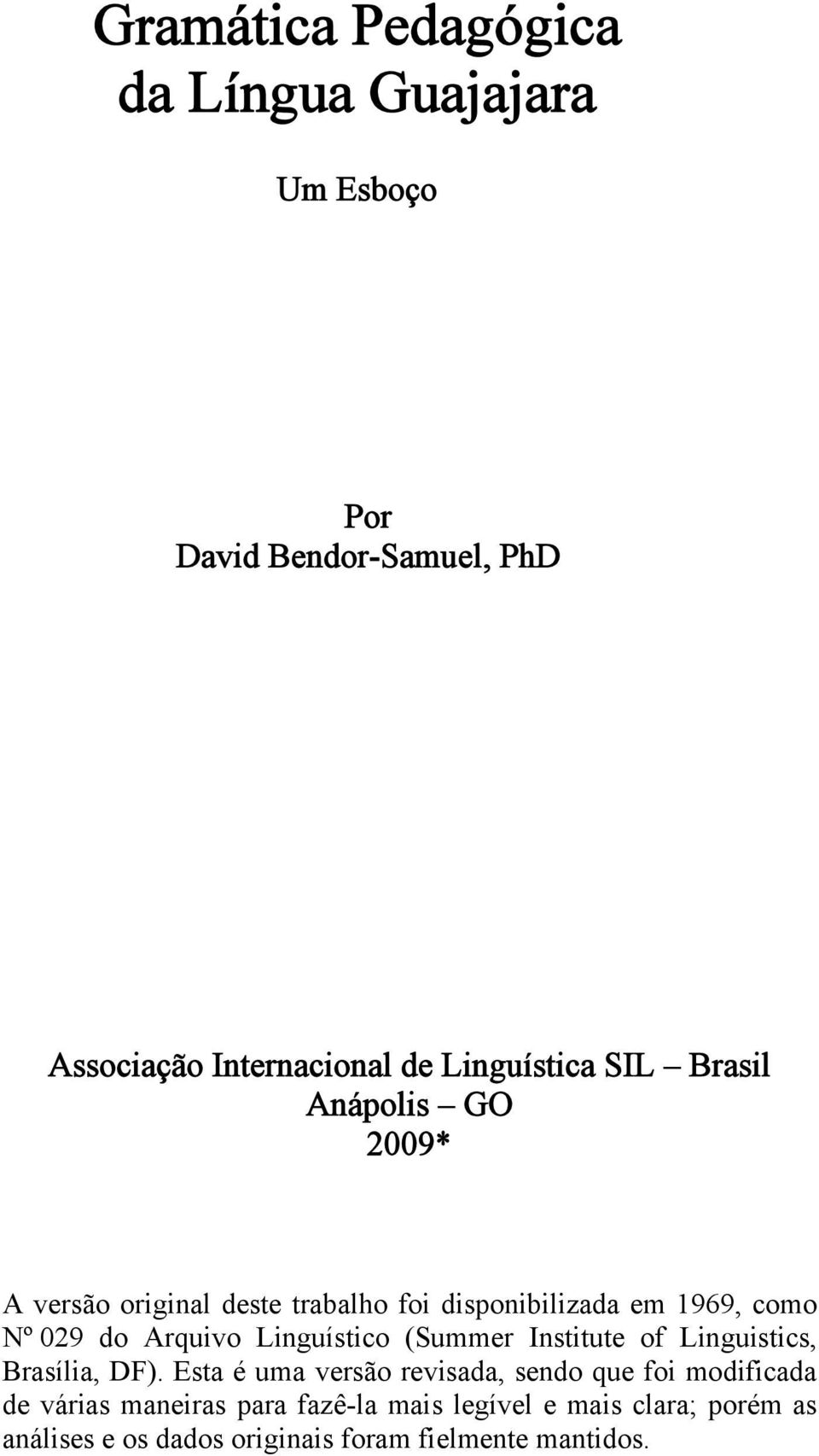 Arquivo Linguístico (Summer Institute of Linguistics, Brasília, DF).