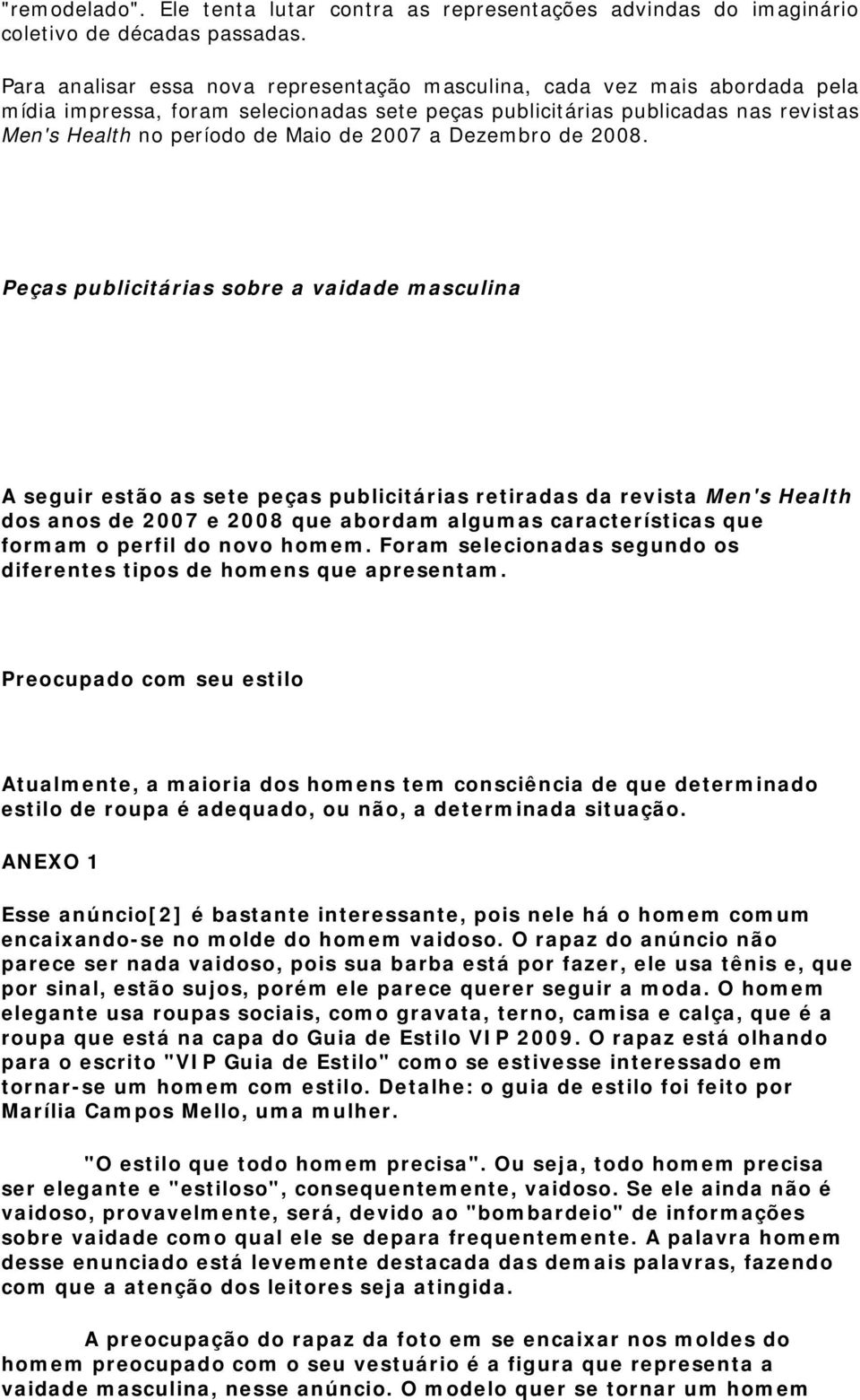 2007 a Dezembro de 2008.