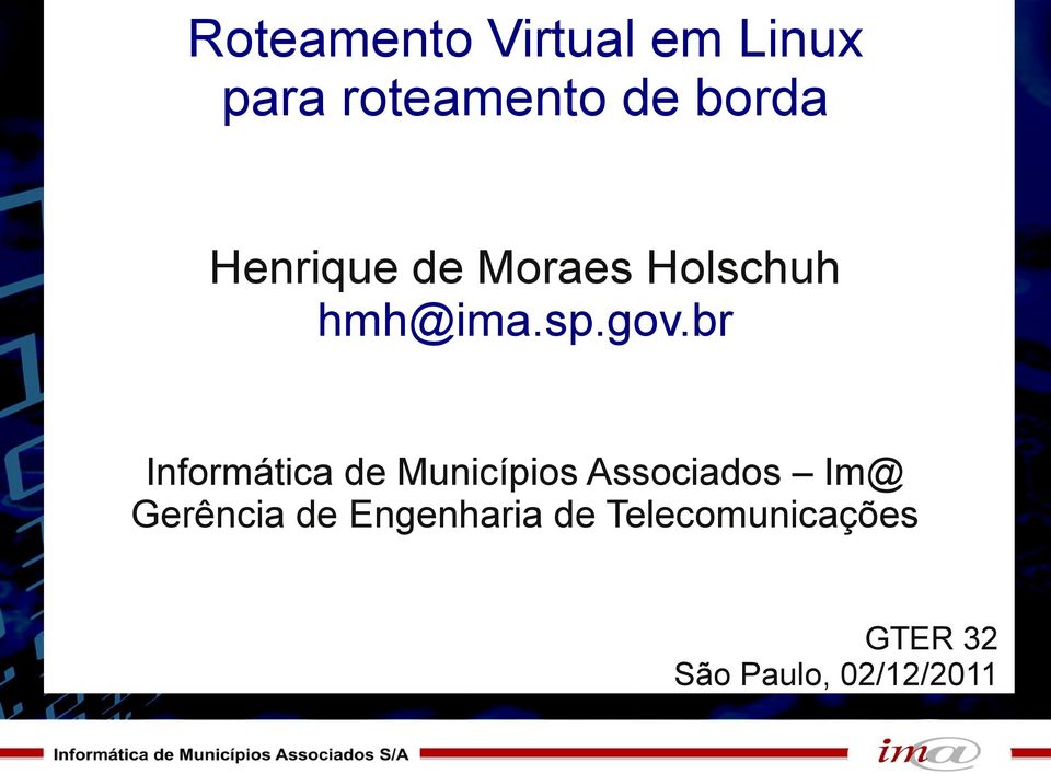 br Informática de Municípios Associados Im@ Gerência