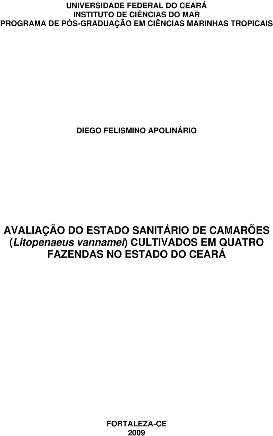 APOLINÁRIO AVALIAÇÃO DO ESTADO SANITÁRIO DE CAMARÕES (Litopenaeus