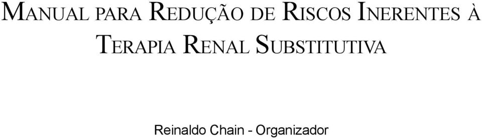 REDUÇÃO DE RISCOS INERENTES À TERAPIA