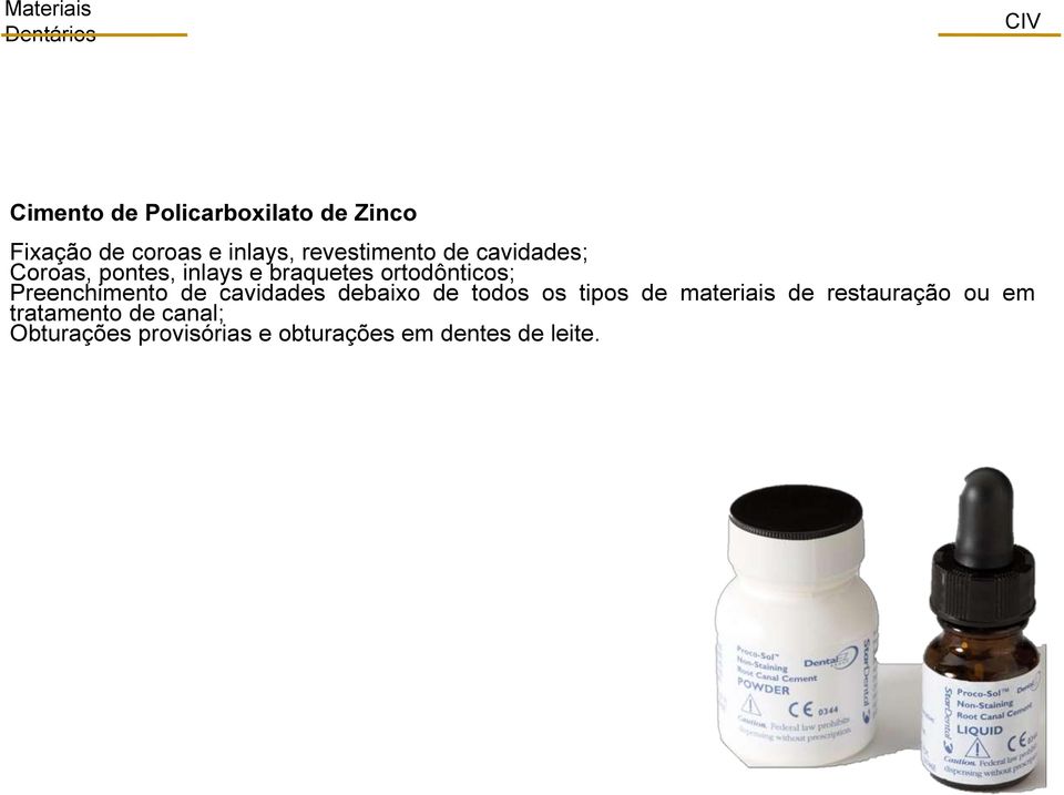 Preenchimento de cavidades debaixo de todos os tipos de materiais de