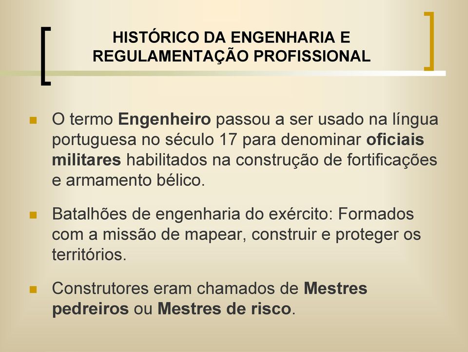 fortificações e armamento bélico.