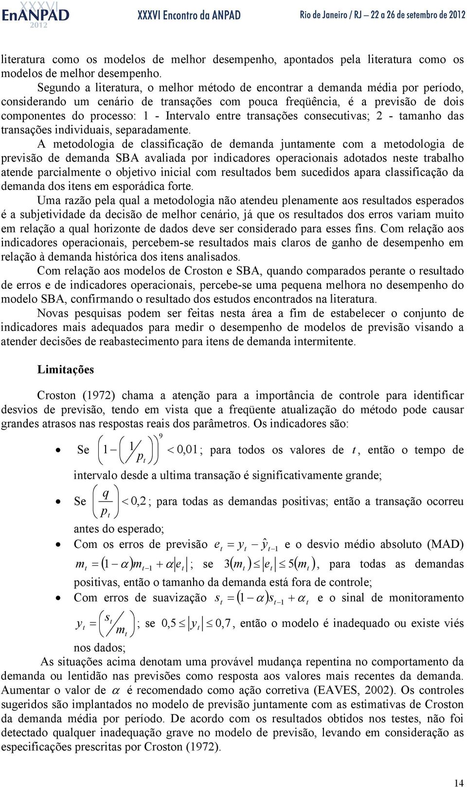 ransações consecuivas; 2 - amanho das ransações individuais, separadamene.