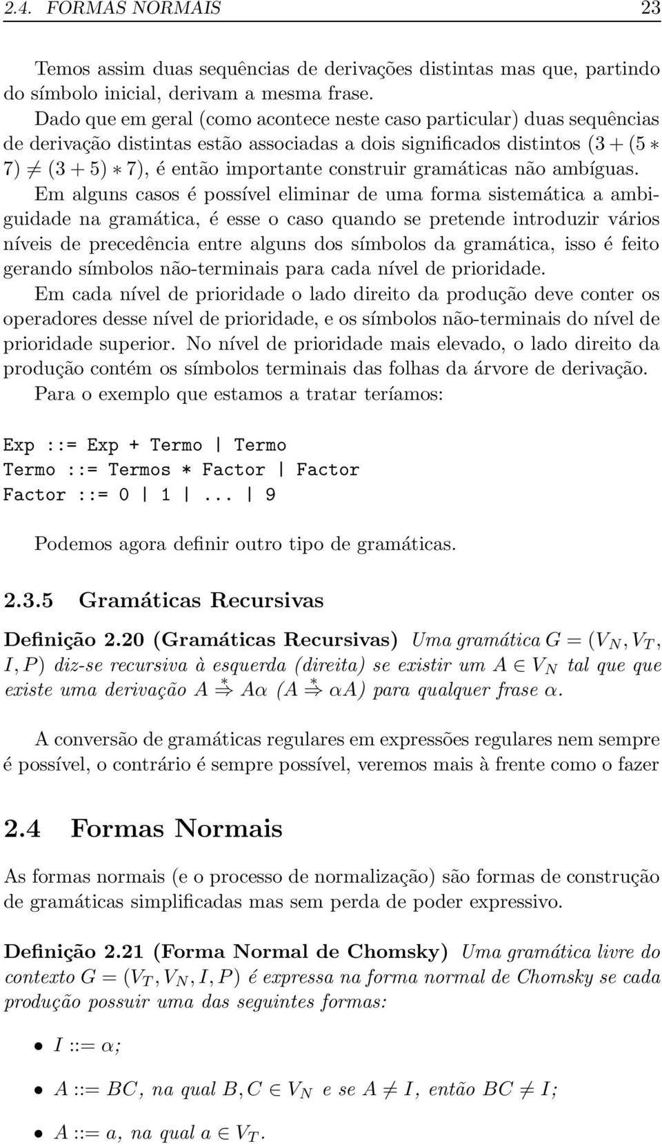 gramáticas não ambíguas.