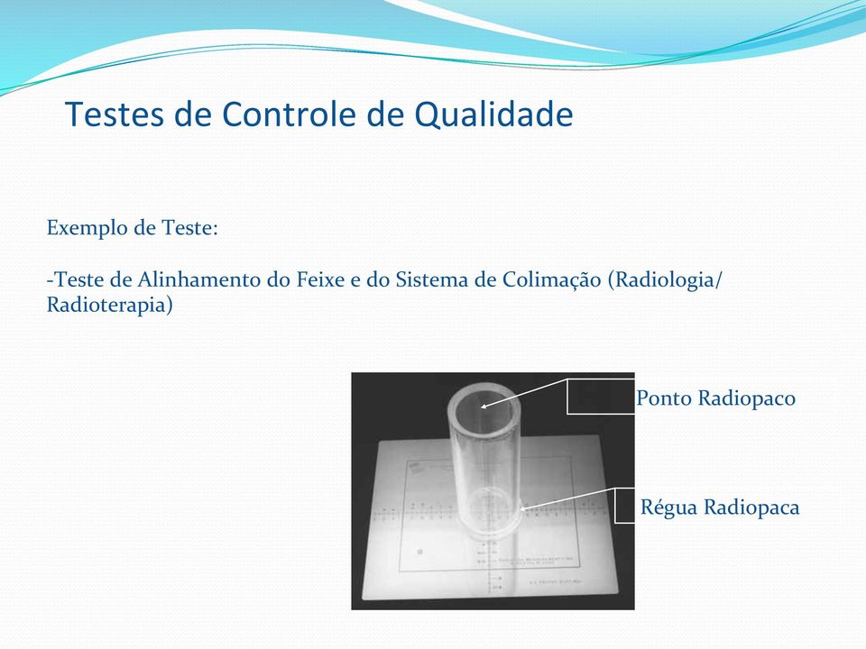 e do Sistema de Colimação (Radiologia/