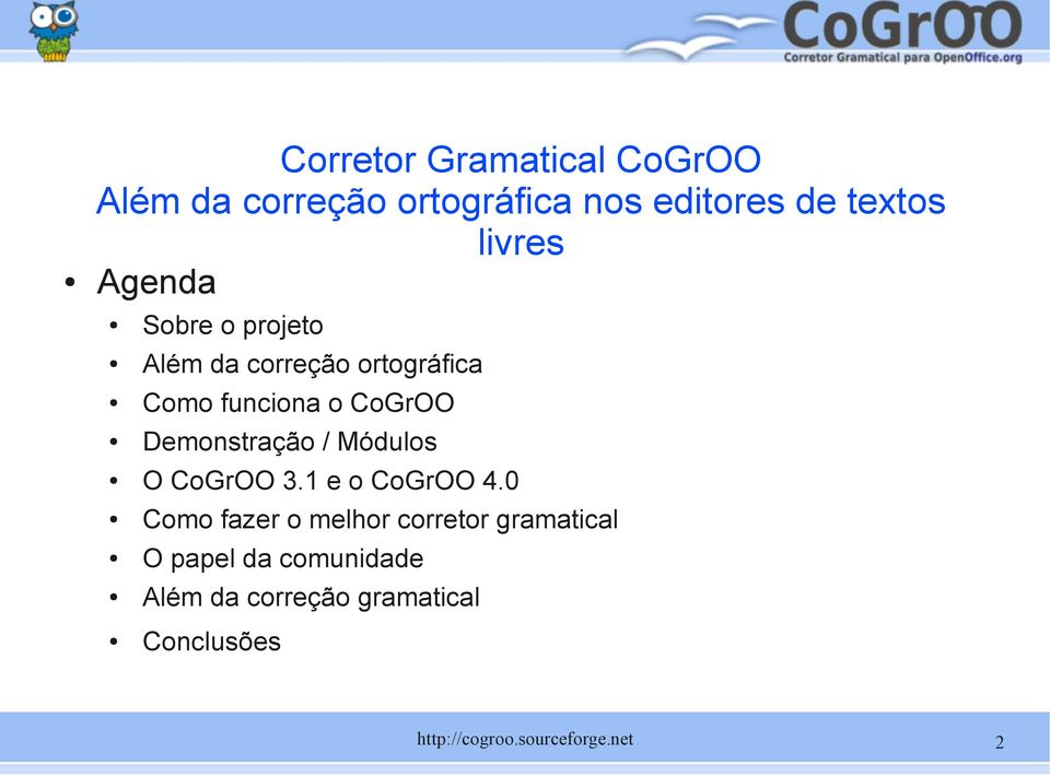 CoGrOO Demonstração / Módulos O CoGrOO 3.1 e o CoGrOO 4.