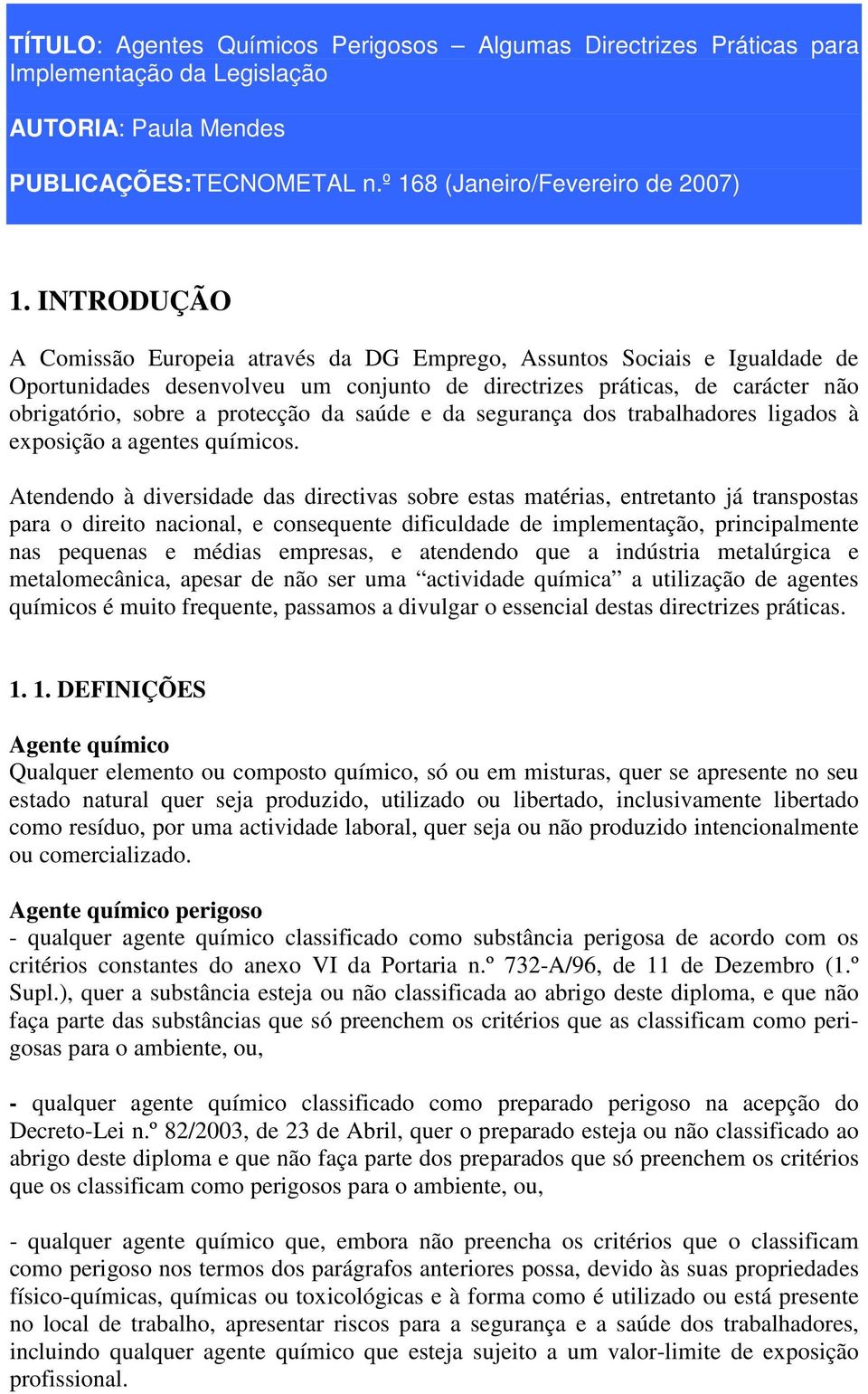 saúde e da segurança dos trabalhadores ligados à exposição a agentes químicos.