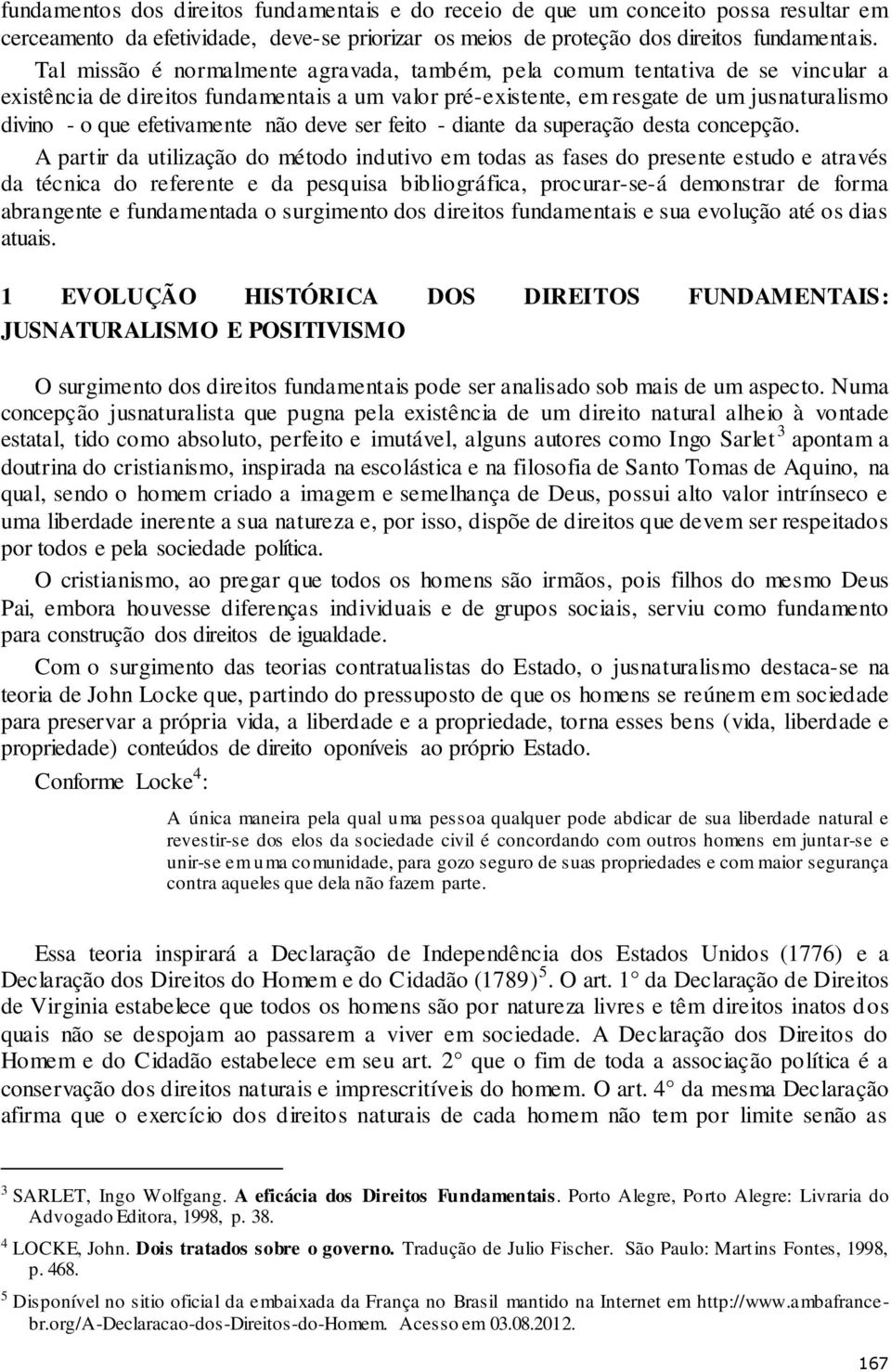 efetivamente não deve ser feito - diante da superação desta concepção.