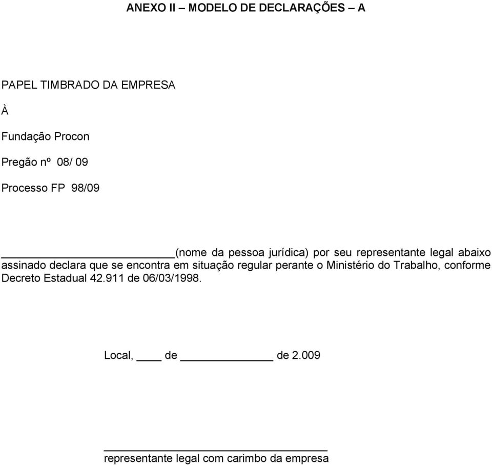 declara que se encontra em situação regular perante o Ministério do Trabalho, conforme