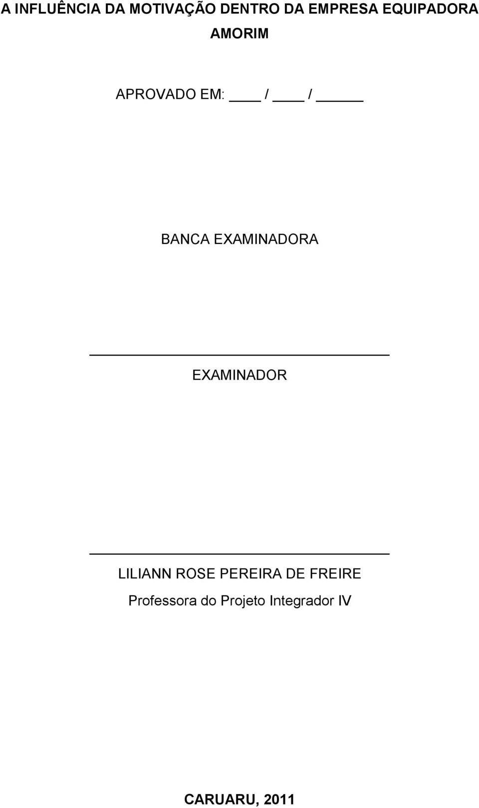 EXAMINADORA EXAMINADOR LILIANN ROSE PEREIRA DE