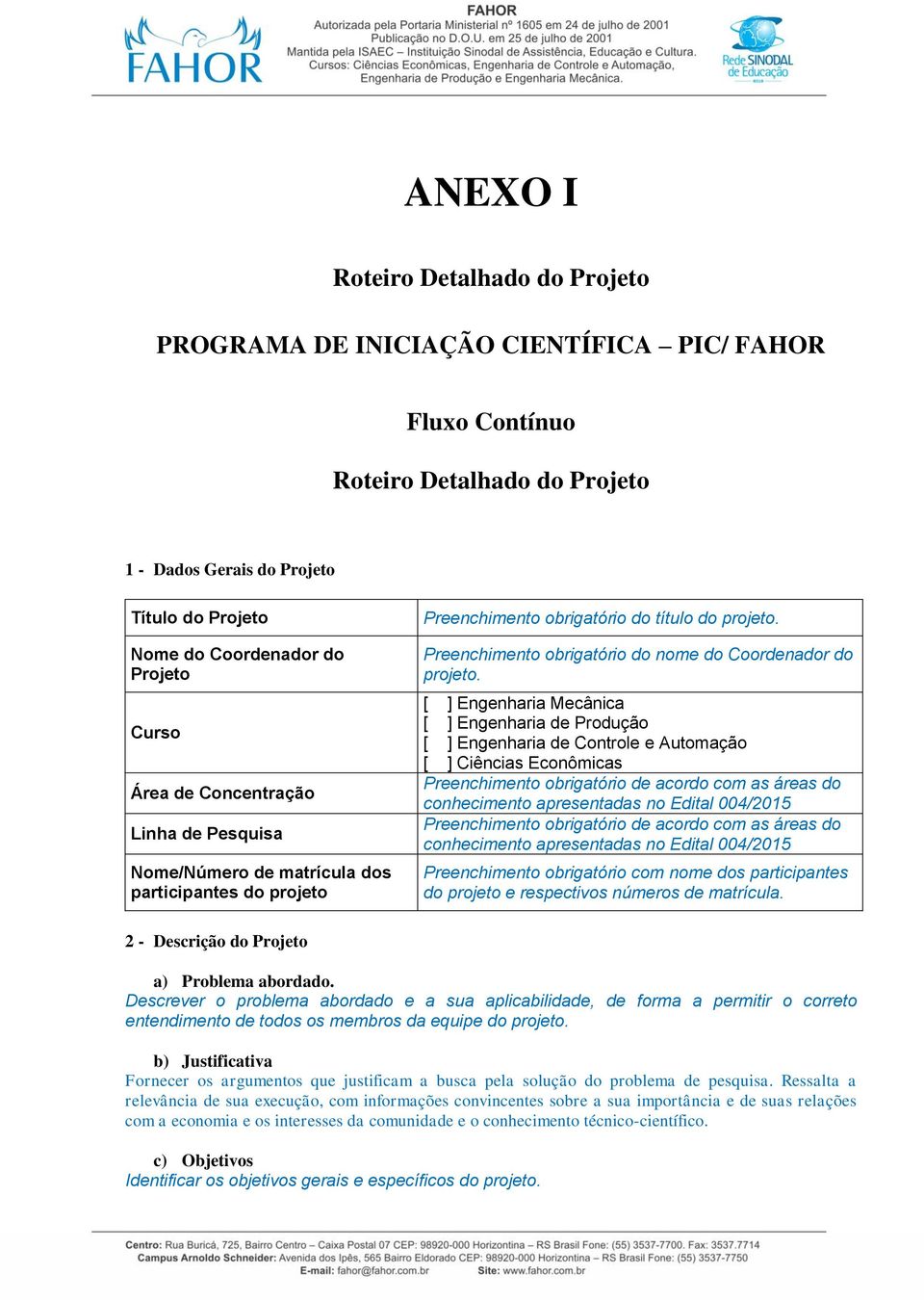 Preenchimento obrigatório do nome do Coordenador do projeto.