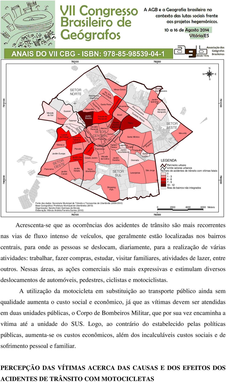 das Graças SETOR CENTRAL Fundinho Bom Jesus Centro Lídice Minas Gerais Marta Helena Saraiva Umuarama Brasil Nossa Senhora Aparecida Vigilato Pereira Cazeca Jardim Inconfidência Jardim das Morada