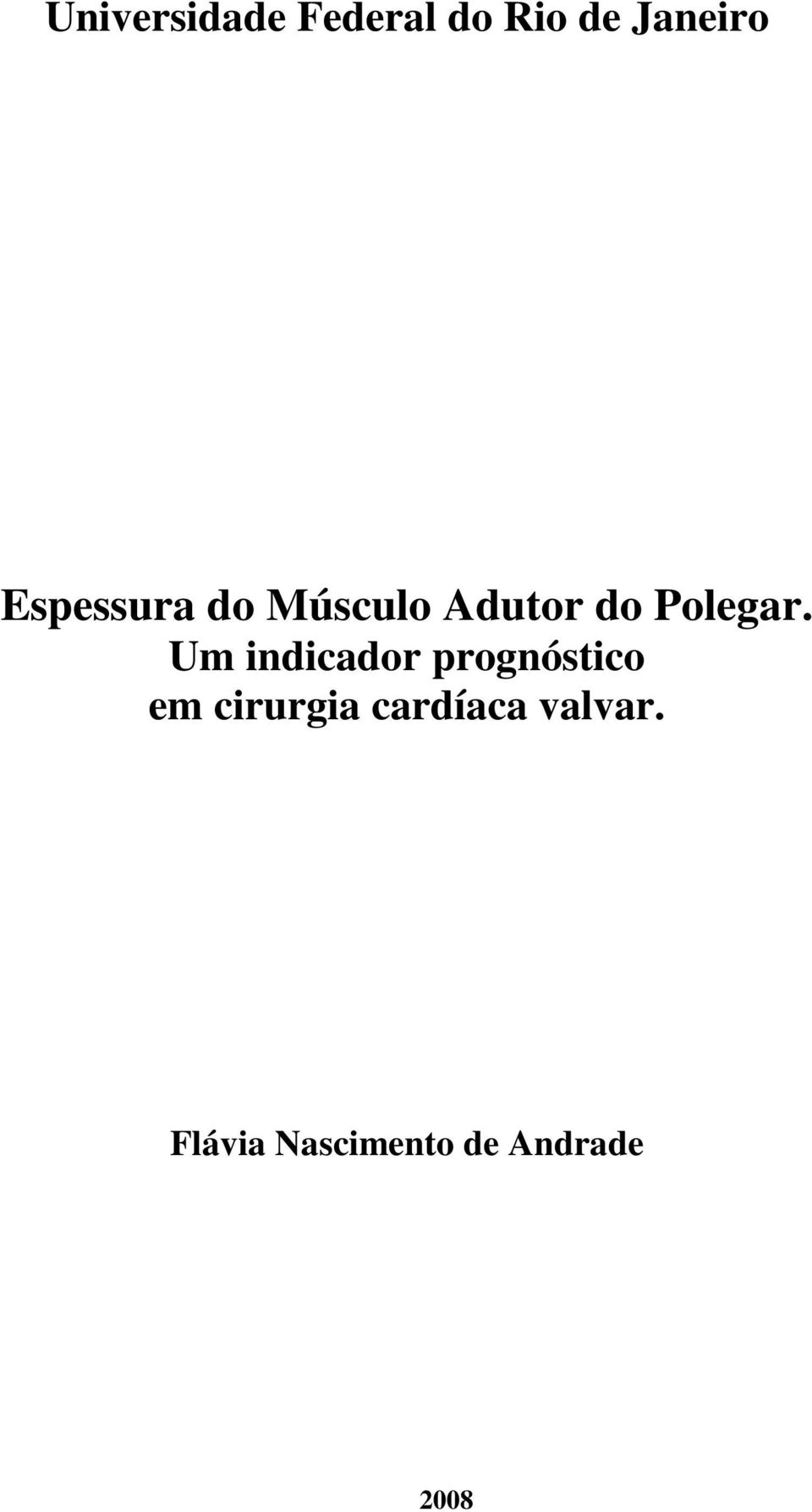 Um indicador prognóstico em cirurgia